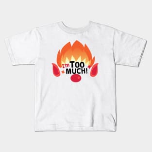 I'm Too Much! Heat Miser Kids T-Shirt